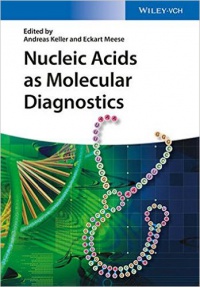 Andreas Keller,Eckart Meese - Nucleic Acids as Molecular Diagnostics