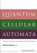 Quantum Cellular Automata: Theory, Experimentation And Prospects