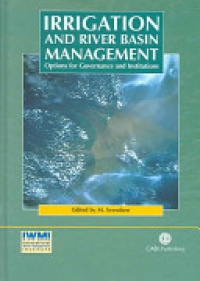 Mark Svendsen - Irrigation and River Basin Management: Options for Governance and Institutions
