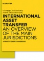 International Asset Transfer: An Overview of the Main Jurisdictions. A Practitioner's Handbook