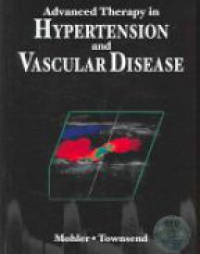 Mohler III E. R. - Advanced Therapy in Hypertension and Vascular Disease