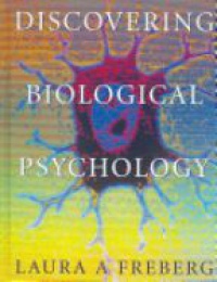 Freberg L. - Discovering Biological Psychology