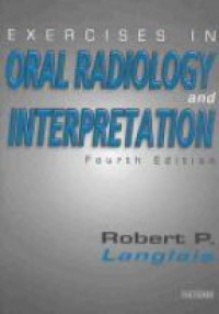 Langlais R. P. - Exercise in Oral Radiology and Interpretation, 4th ed.
