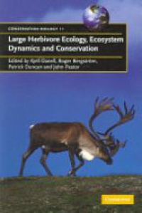 Danell K. - Large Herbivore Ecology, Ecosystem Dynamics and Conservation