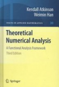 Kendall Atkinson - Theoretical Numerical Analysis