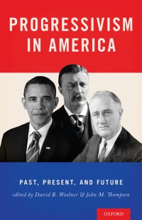 Woolner, David; Thompson, Jack - Progressivism in America 