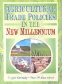 Kennedy P. - Agricultural Trade Policies in the New Millennium