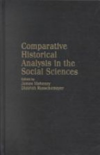 Mahoney J. - Comparative Historical Analysis in the Social Sciences