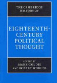 Goldie M. - The Cambridge History of Eighteenth Century Political Thought