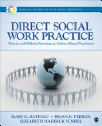 Mary C. Ruffolo,Brian E. Perron, Ph.D.,Elizabeth Harbeck Voshel - Direct Social Work Practice: Theories and Skills for Becoming an Evidence-Based Practitioner