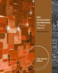 Moussavi M. - Data Communication and Networking: A Practical Approach