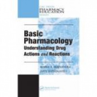 Hernandez M. - Basic Pharmacology: Understanding Drug Actions and Reactions