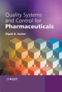 Dipak Kumar Sarker - Quality Systems and Controls for Pharmaceuticals