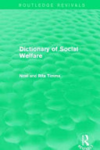 Noel W Timms,Rita Timms - Dictionary of Social Welfare