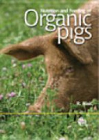 Blair R. - Nutrition and Feeding of Organic Pigs