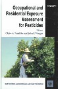 Claire Franklin,John Worgan - Occupational and Residential Exposure Assessment for Pesticides