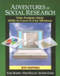 Babbie E. - Adventures in Social Research: Data Analysis Using SPSS 14.0 and 15.0 for Windows