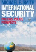 International Security: Politics, Policy, Prospects