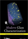Modern Glass Characterization