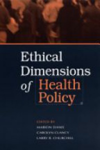 Danis M. - Ethical Dimension of Health Policy