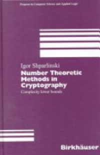Shparlinski I. - Number Theoretic Methods in Cryptography: Complexity Lower Bounds