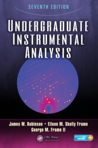 James W. Robinson,Eileen Skelly Frame,George M. Frame II - Undergraduate Instrumental Analysis