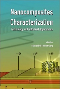 Kay Matin,Frank Abdi - Characterization of Nanocomposites: Technology and Industrial Applications