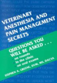 Greene S.A. - Veterinary Anesthesia and Pain Management Secrets