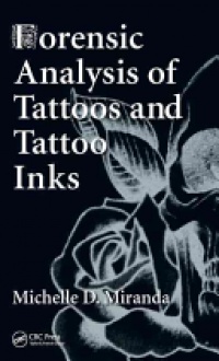 Michelle D. Miranda - Forensic Analysis of Tattoos and Tattoo Inks