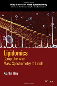 Xianlin Han - Lipidomics: Comprehensive Mass Spectrometry of Lipids