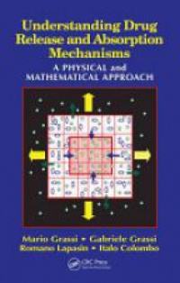 Grassi M. - Understanding Drug Release and Absorption Mechanisms a Physical and Mathematical Approach