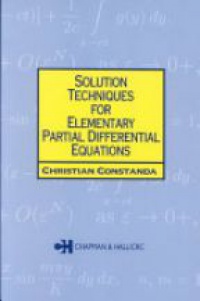 Christian Constanda - Solution Techniques for Elementary Partial Differential Equations