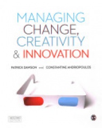 Patrick Dawson,Constantine Andriopoulos - Managing Change, Creativity and Innovation