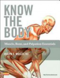 Muscolino - Know the Body: Muscle, Bone, and Palpation Essentials