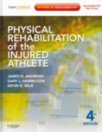 Andrews - Physical Rehabilitation of the Injured Athlete