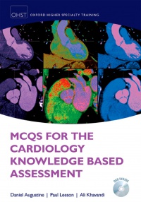 Augustine, Daniel; Leeson, Paul; Khavandi, Ali - MCQs for Cardiology Knowledge Based Assessment 