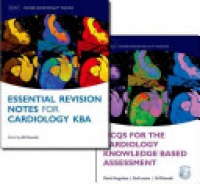 Augustine, Daniel; Leeson, Paul; Khavandi, Ali - MCQs for the Cardiology Knowledge Based Assessment and Essential Revision Notes for the Cardiology KBA Pack 