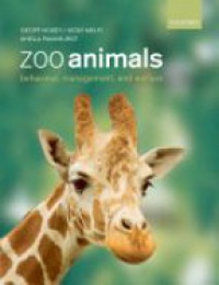 Hosey G. - Zoo Animals Behaviour, Management, and Welfare