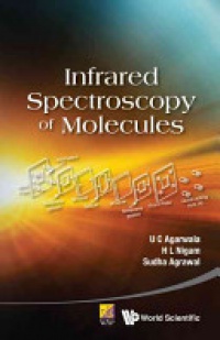 Agarwala U C,Nigam H L,Agrawal Sudha - Infrared Spectroscopy Of Molecules