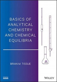 Brian M. Tissue - Basics of Analytical Chemistry and Chemical Equilibria