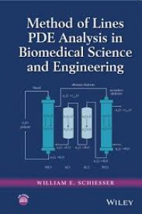 William E. Schiesser - Method of Lines PDE Analysis in Biomedical Science and Engineering