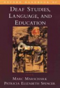 Marschark - Deaf Studies, Language and Education