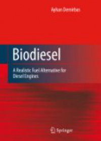 Demirbas A. - Biodiesel: a Realistic Fuel Alternative for Diesel Engines