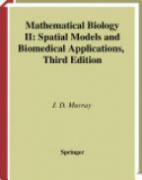 Murray - Mathematical Biology II: Spatial Models and Biomedical Applications 3e
