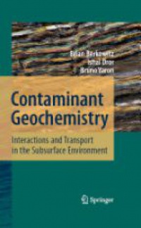 Berkowitz - Contaminant geochemistry: Interactions and Transport in the Subsurface Environment
