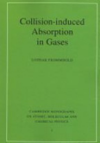 Frommhold L. - Collision-Induced Absorption in Gases
