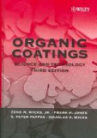 Wicks - Organic Coatings: Science and Technology, 3rd ed.
