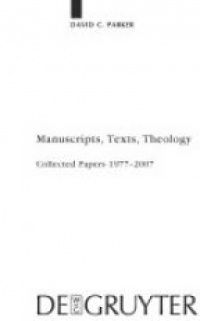 Parker D.C. - Manuscripts, Texts, Theology