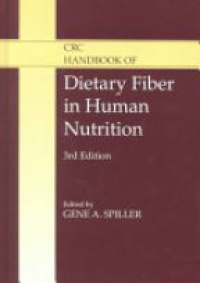 Spiller G. A. - CRC Handbook of Dietary Fiber in Human Nutrition,  3rd ed.