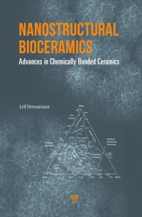 Leif Hermansson - Nanostructural Bioceramics: Advances in Chemically Bonded Ceramics